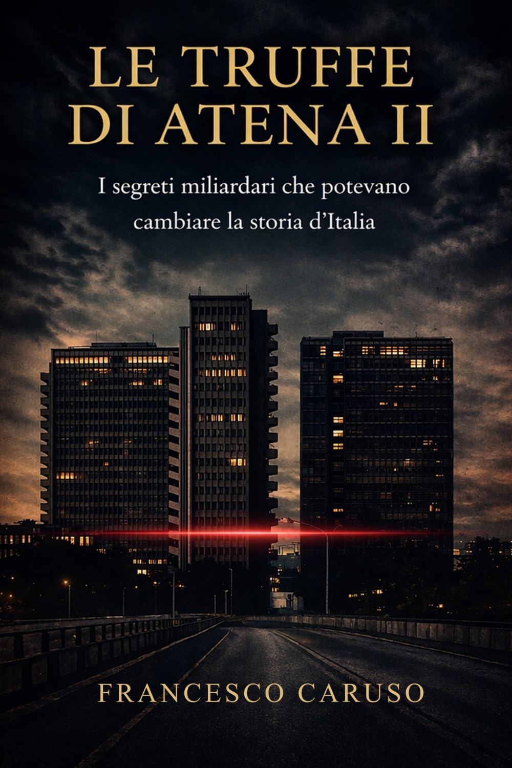 LE TRUFFE DI ATENA II: I SEGRETI MILIARDARI CHE POTEVANO CAMBIARE LA STORIA D'ITALIA