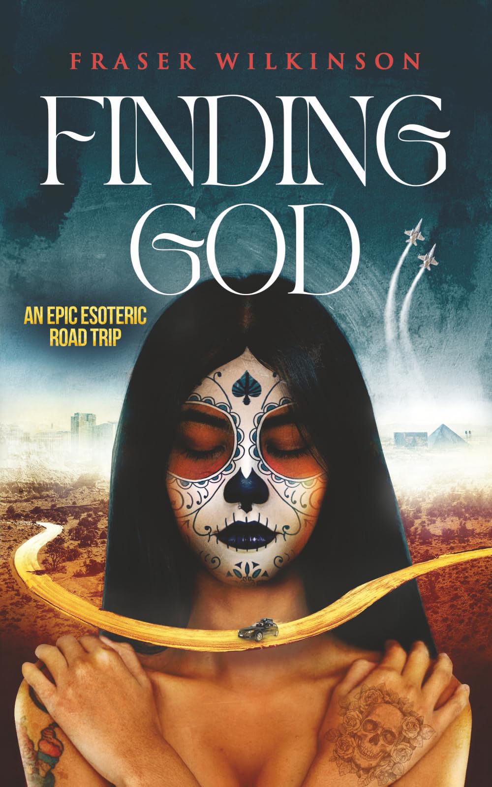 Finding God: An Epic Esoteric Road Trip (Rebel Gods of the Ancient Wisdom)