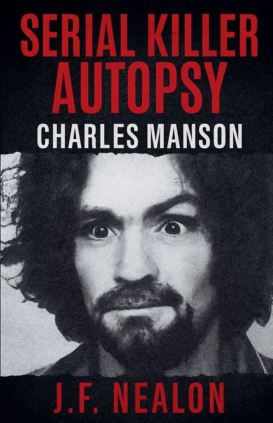 Serial Killer Autopsy: Charles Manson: 29