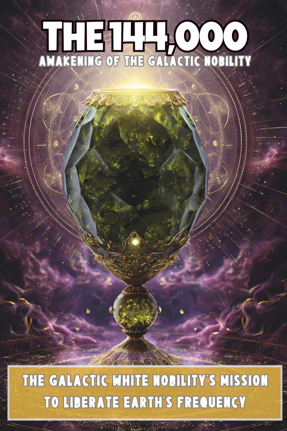 The 144,000 Awakening of the Galactic Nobility: The Galactic White Nobility’s Mission to Liberate Earth’s Frequency