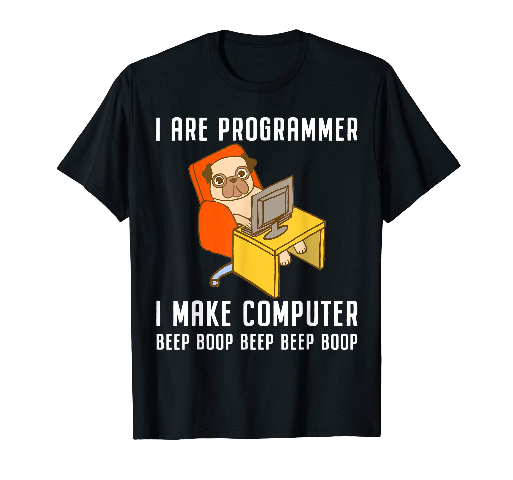 Programming and Coding Outfit Co.Funny I Are Programmer Programming Coding Nerd Pug Lovers T-ShirtOEKO-TEX STANDARD 100
