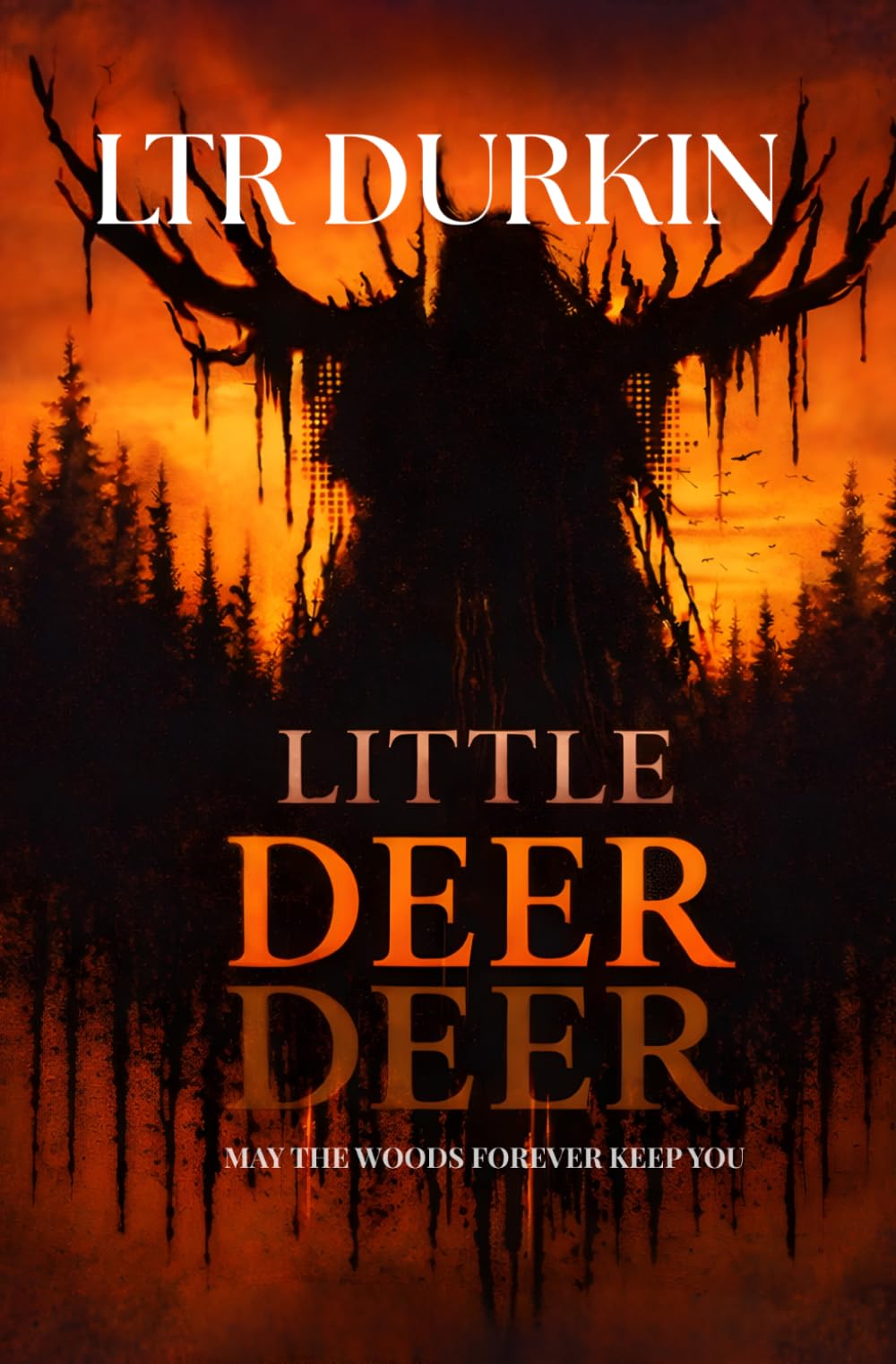 Little Deer: A Survival Horror Thriller of Wilderness Return, Psychological Fracture, Conflicting Reality, Creature Sightings, and Group Breakdown Under Pressure