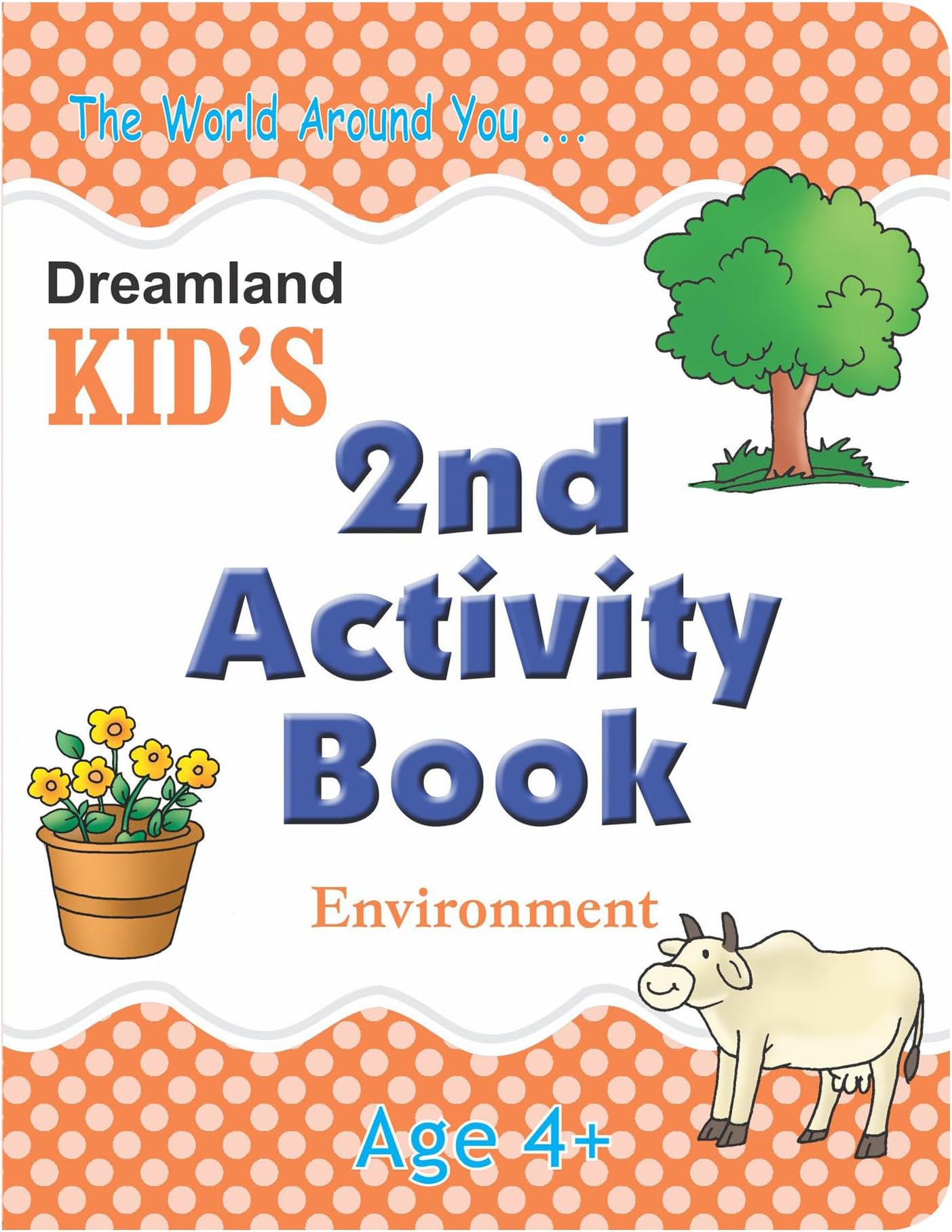 Kid’s 2nd Activity Book – Environment for Age 4+ | Fun Illustrated Activities to Teach Kids About Nature, Animals, Plants, Seasons & Environmental Awareness | Early Learning Activity Book