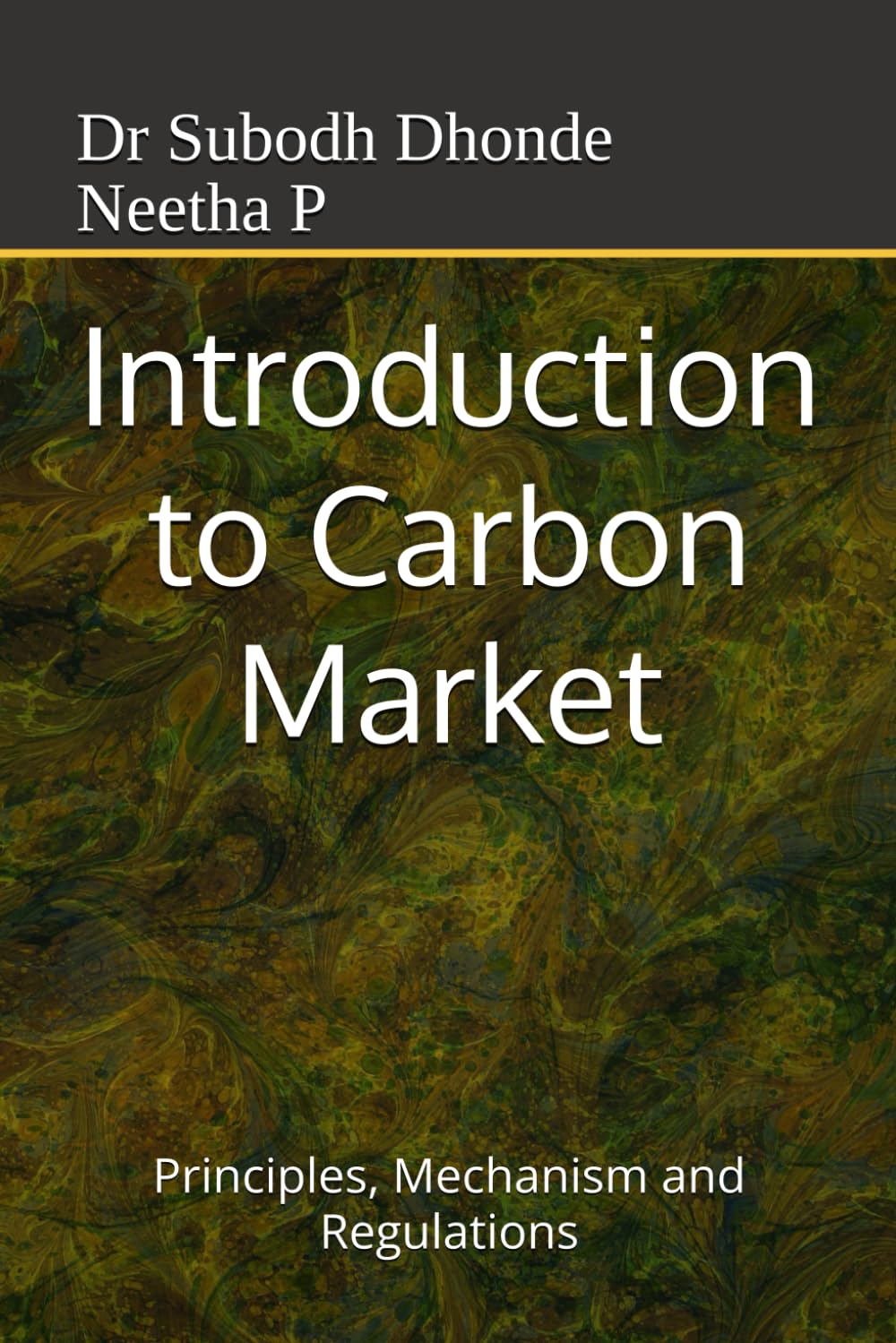 Introduction to Carbon Market: Priciples, Mechanism and Regulations
