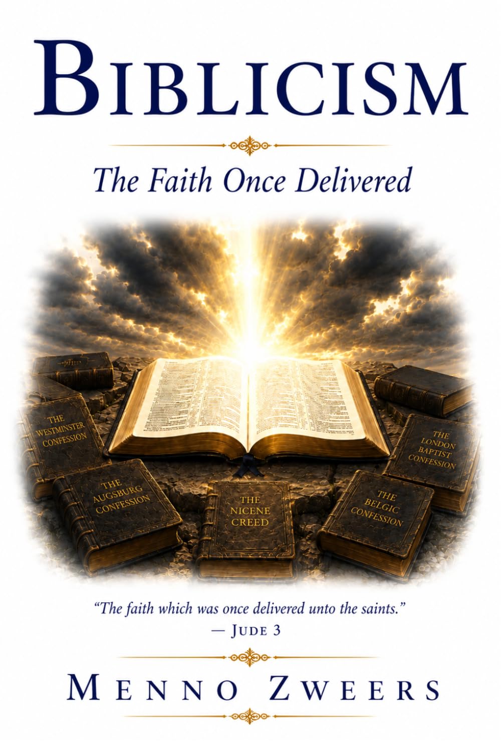 Biblicism: The Faith Once Delivered