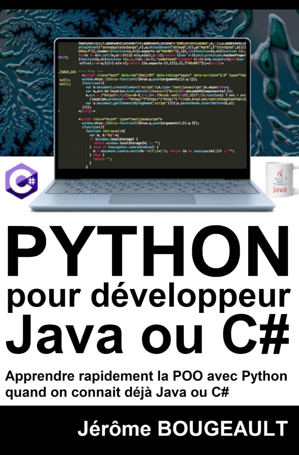 PYTHON pour développeur Java ou C#: Apprentissage rapide du langage Python pour développeur Java ou C#