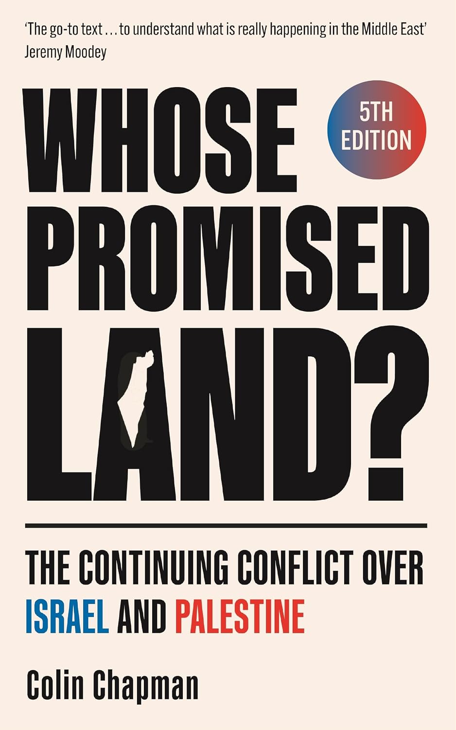 Whose Promised Land?: The Continuing Conflict over Israel and Palestine - 5th Edition