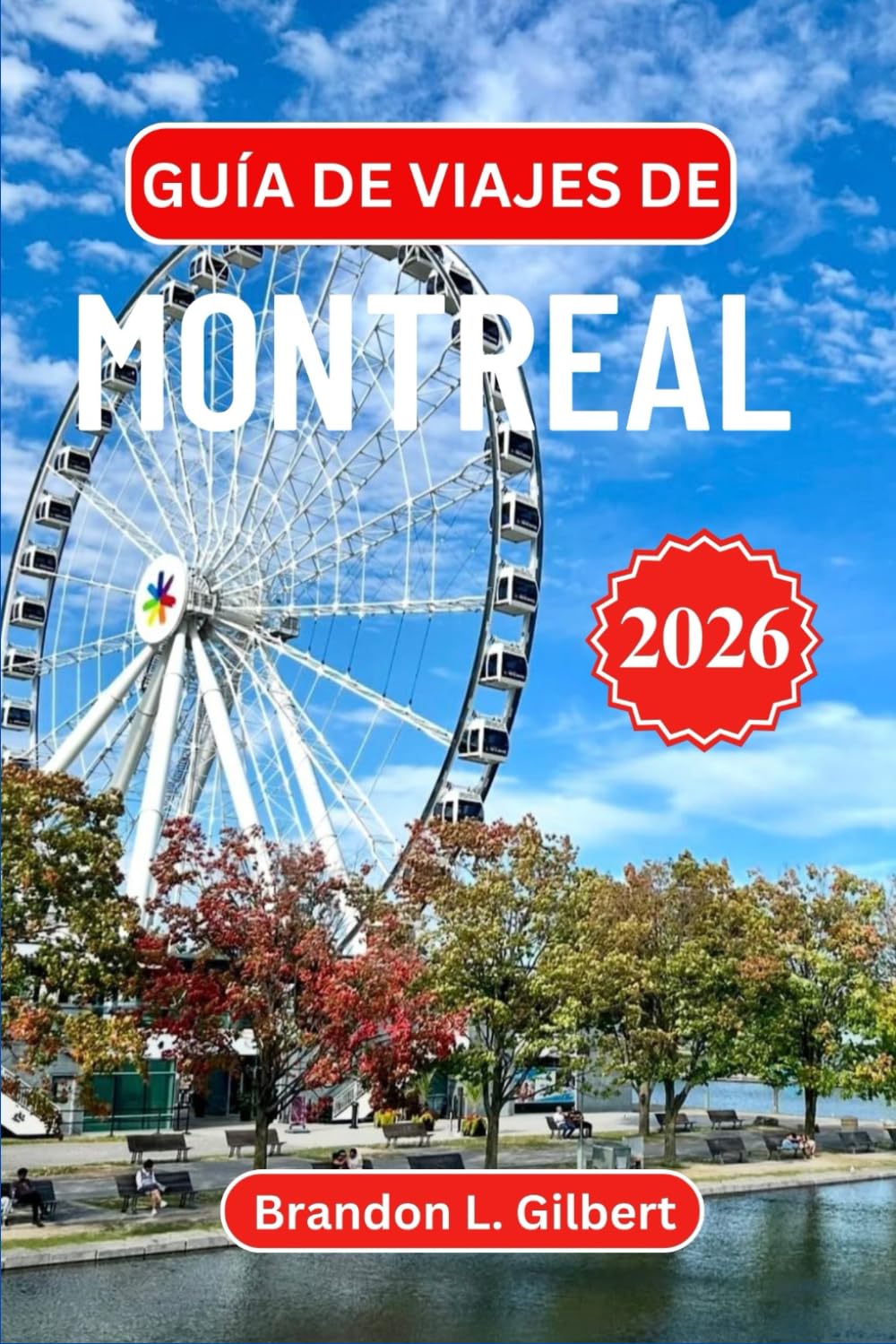 Guía de viajes de Montreal 2026: Distritos históricos, gastronomía local, festivales, paseos panorámicos, excursiones de un día e itinerarios prácticos para explorar la capital cultural de Canadá