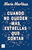 Cuando no queden más estrellas que contar &lpar;Ficción&rpar; &lpar;Spanish Edition&rpar;