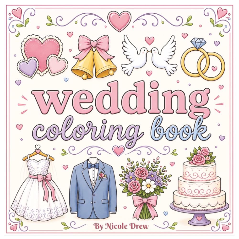 Wedding Coloring Book: 50 Romantic Designs to Celebrate Love, Marriage, and Happily Ever After