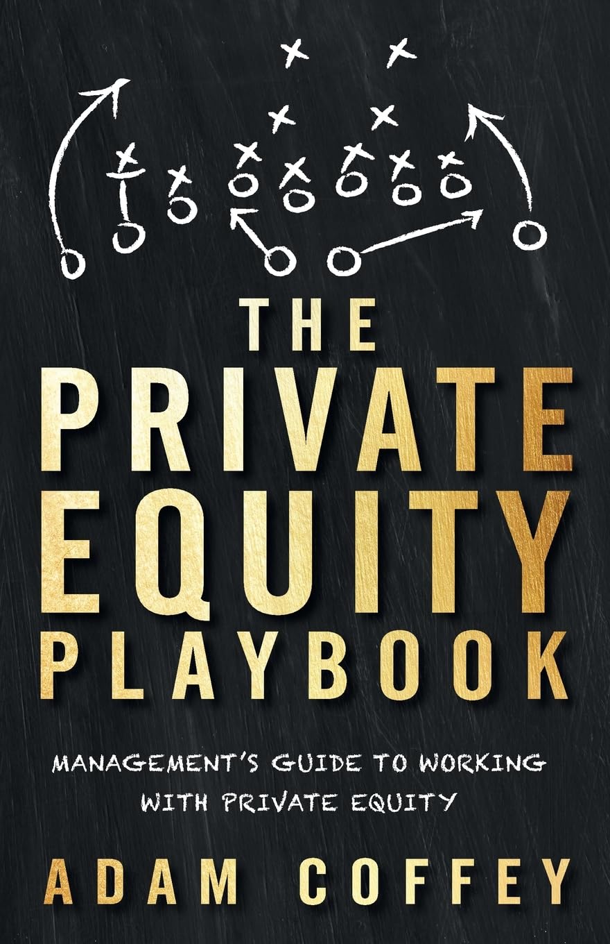 The Private Equity Playbook: Management’s Guide to Working with Private Equity