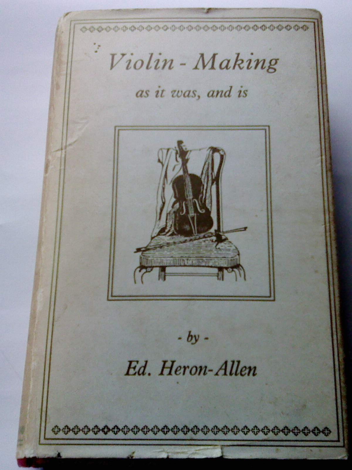 Violin-making: As it Was and is