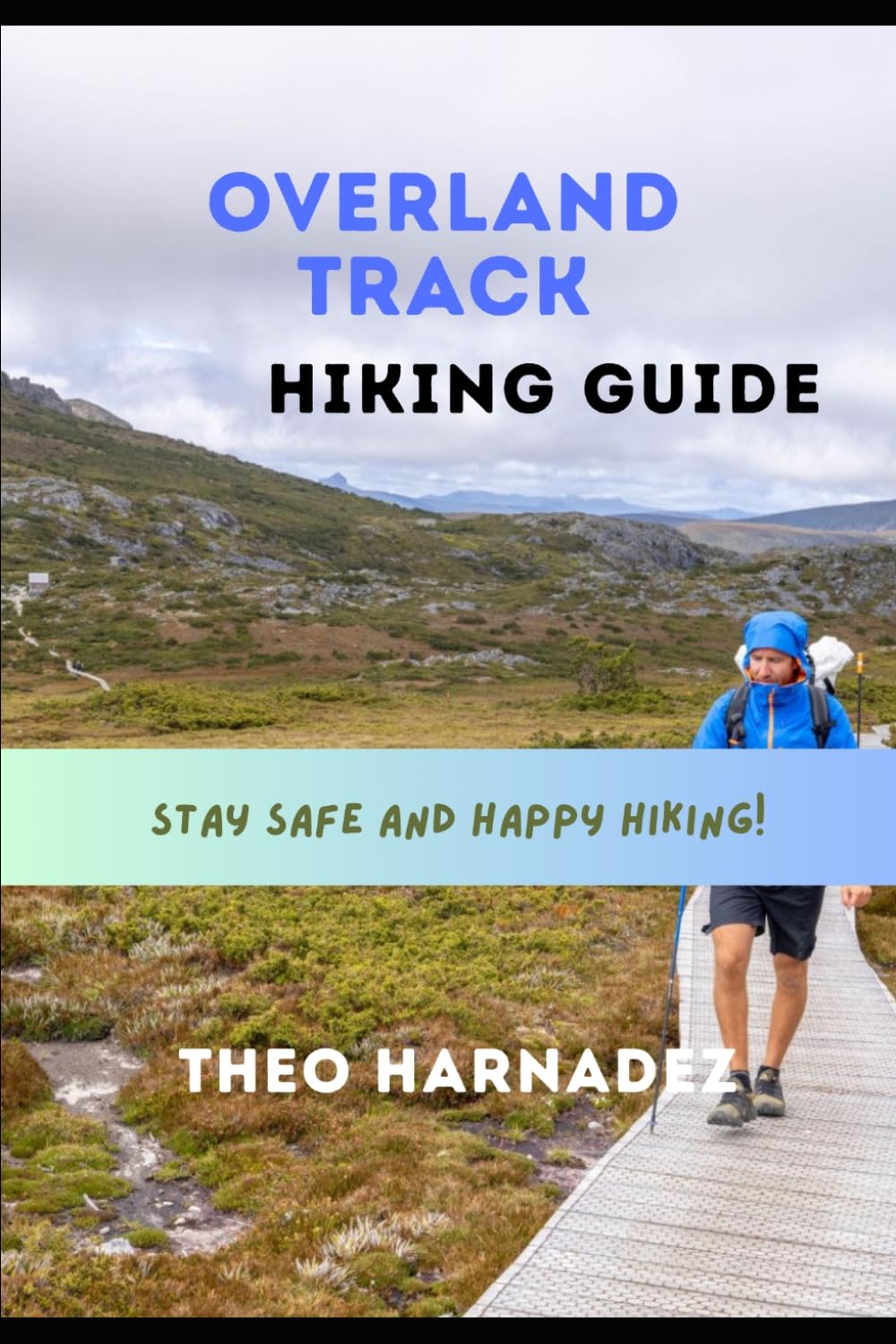 OVERLAND TRACK HIKING GUIDE: 36 (UNTAMED ROUTES SERIES)