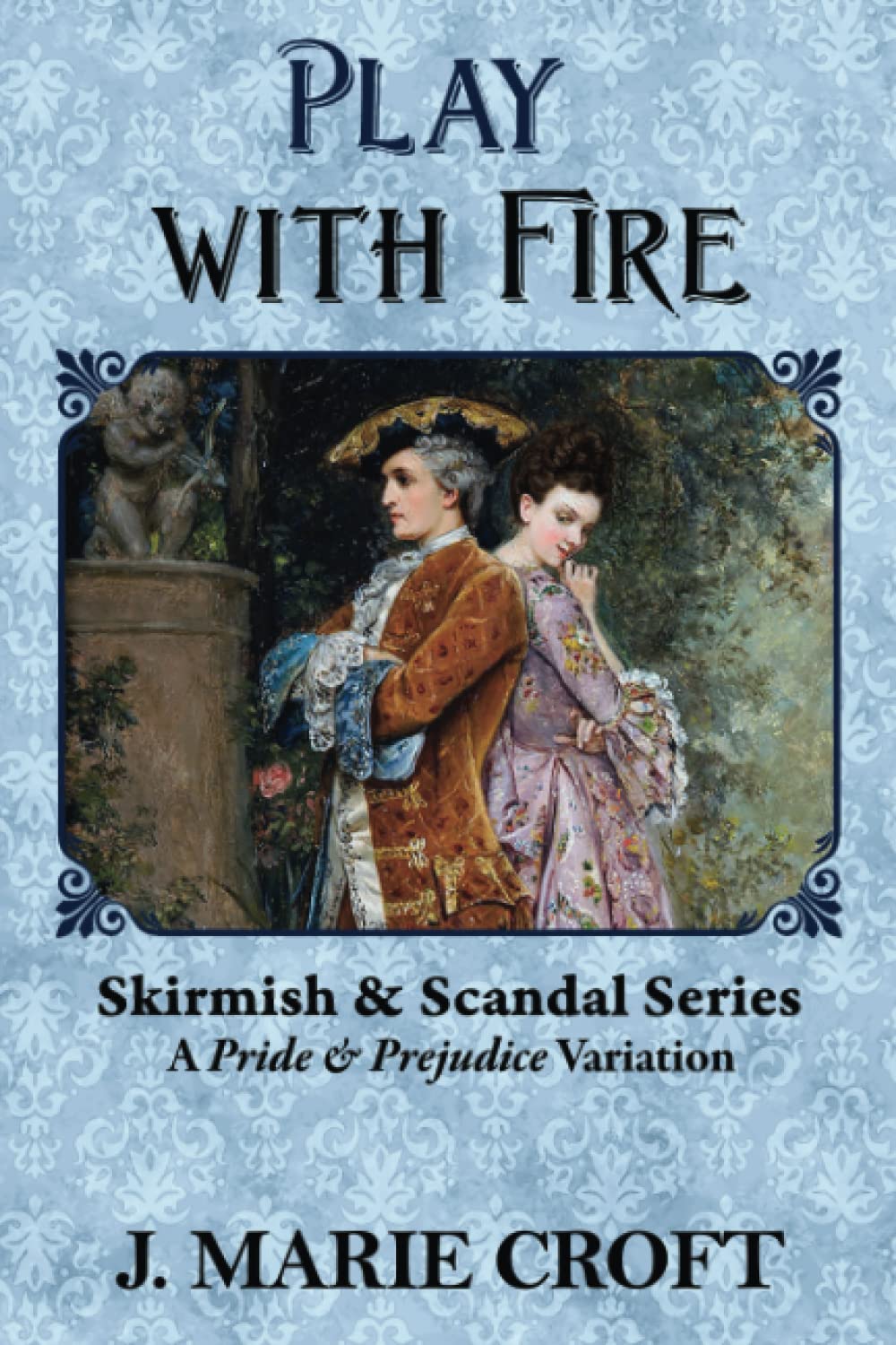 Buy Play with Fire: A Pride & Prejudice Variation — BookShops.in