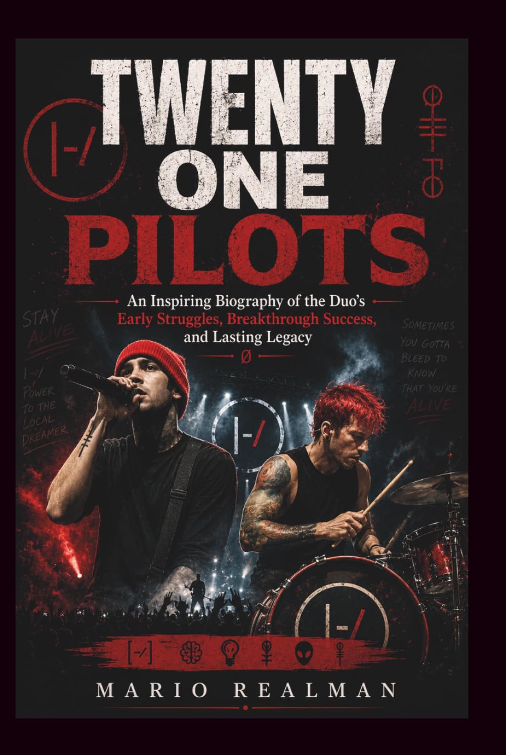 TWENTY ONE PILOTS: An Inspiring Biography of the Duo's Early Struggles, Breakthrough Success, and Lasting Legacy
