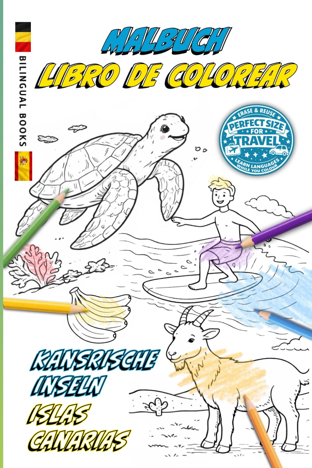 Libro de Colorear Islas Canarias - Kanarische Inseln - zweisprachiges Malbuch: Bilingual gifts for kids, great for birthdays, christmas, special ... (Colouring Books - Libros de colorear)