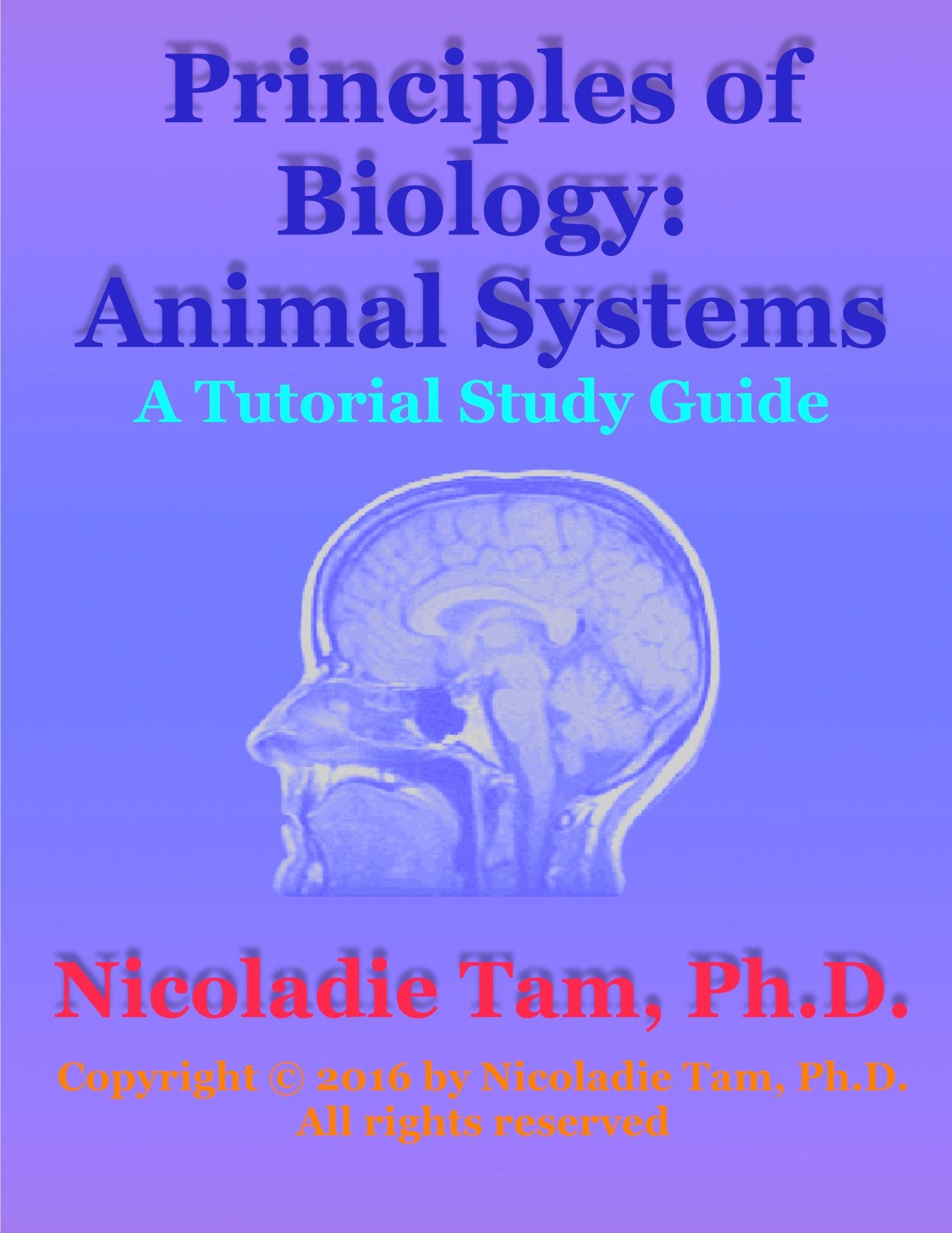 Principles of Biology: Animal Systems: A Tutorial Study Guide (Textbook Series 1)