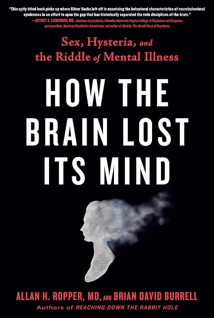Portada de How the Brain Lost Its Mind: Sex, Hysteria, and the Riddle of Mental Illness