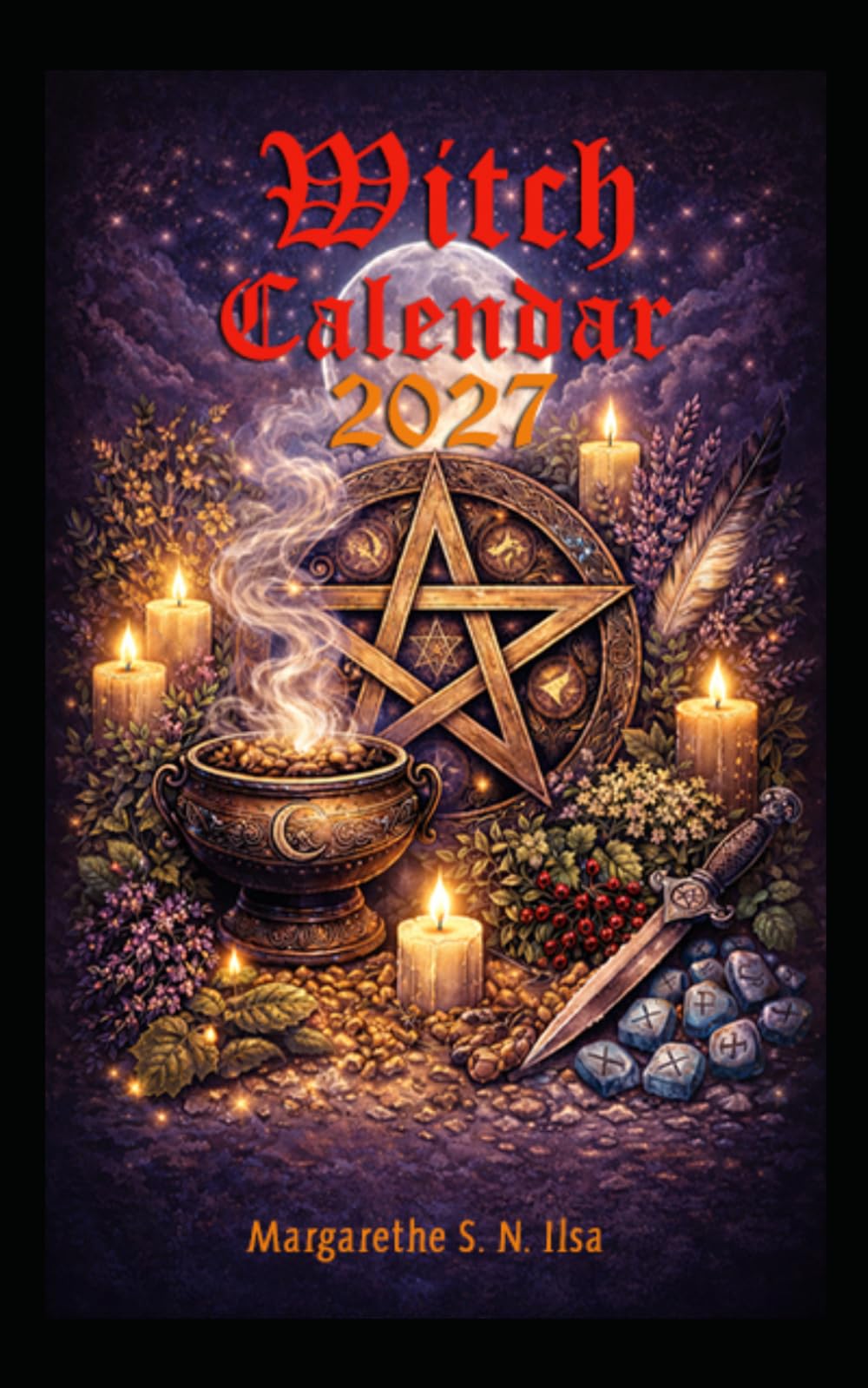 Witch Calendar 2027 with all important magical dates, information on the sabbats, the goddesses and gods, the zodiac signs, and the lunar phases