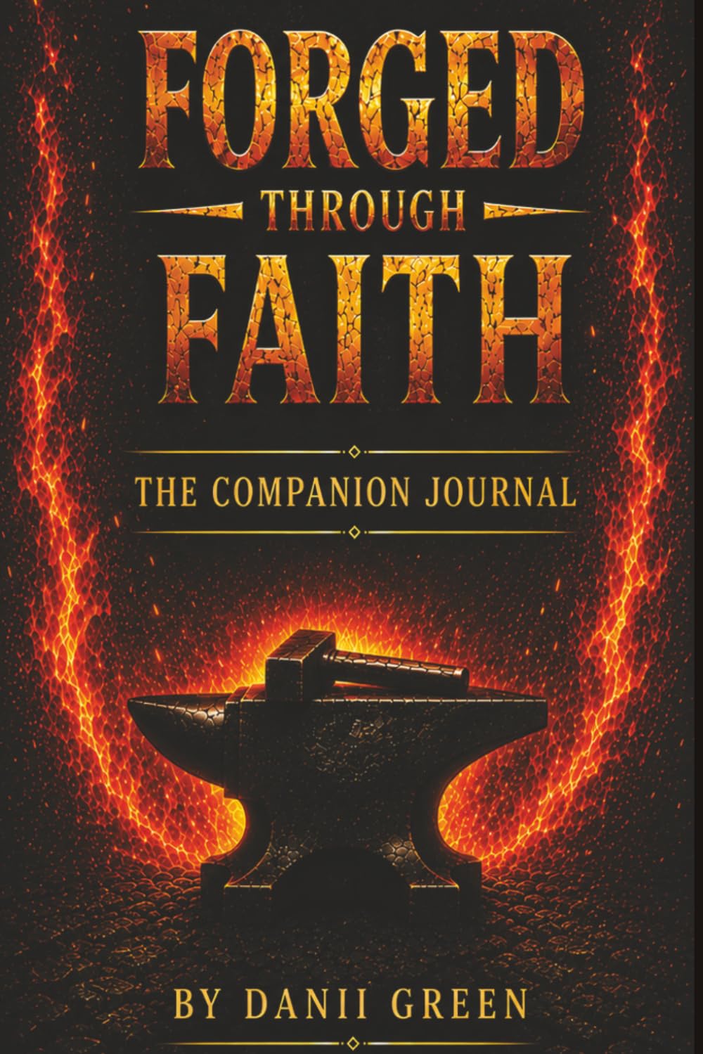 Forged Through Faith: The Companion Journal