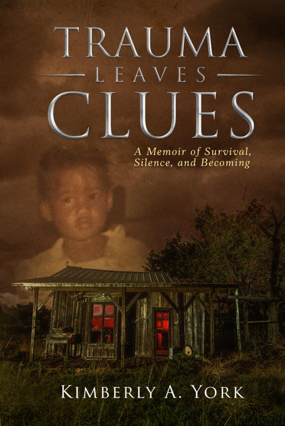 Trauma Leaves Clues: A Memoir of Survival, Silence, and Becoming
