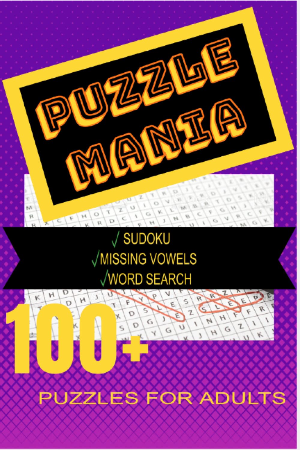2022 PUZZLE MANIA FOR ADULTS: SUDOKU, MISSING VOWELS, & WORD SEARCH