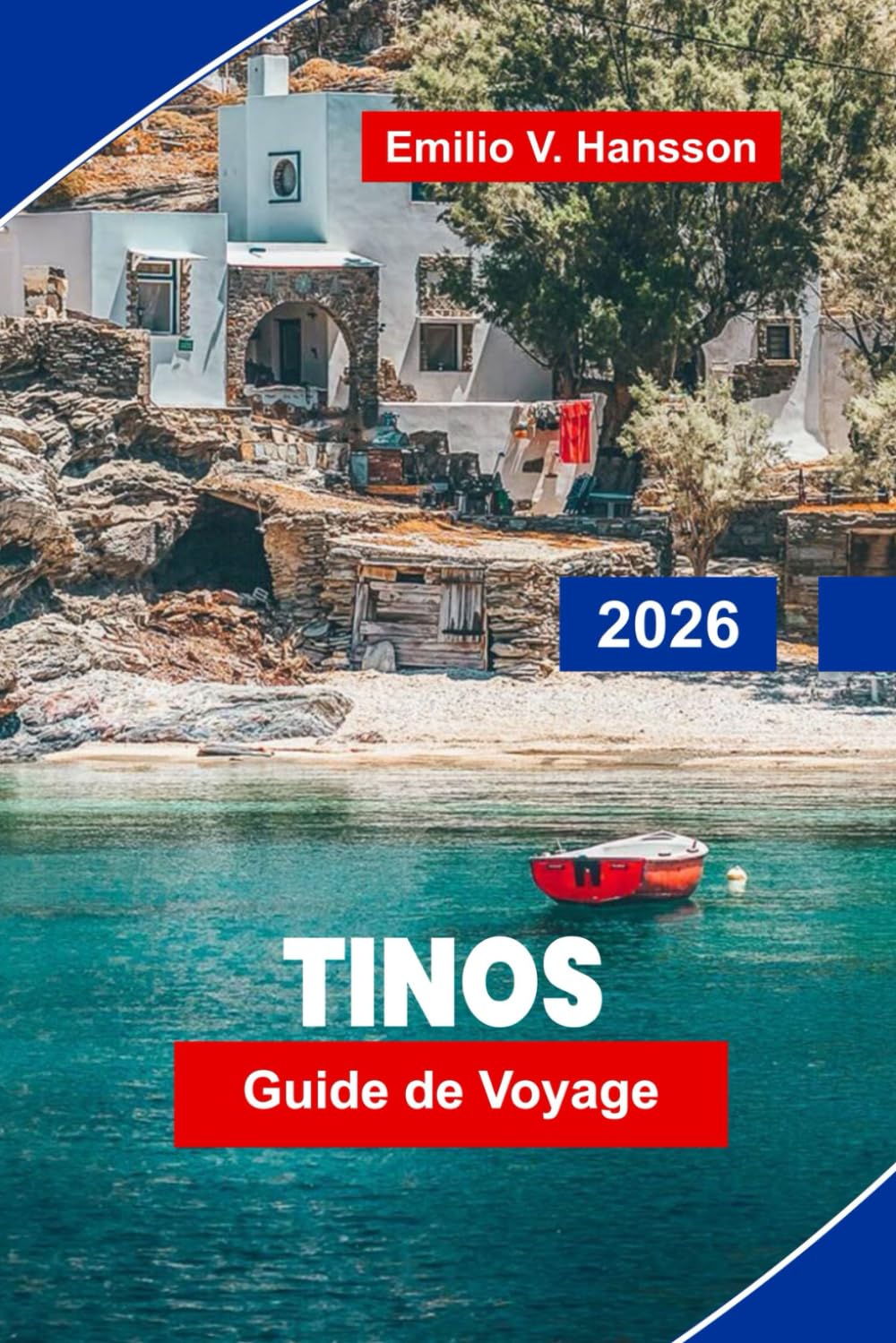 TINOS Guide de voyage 2026: Explorez des villages charmants, des églises historiques, des plages pittoresques, une cuisine locale et des conseils pratiques pour votre escapade sur une île grecque
