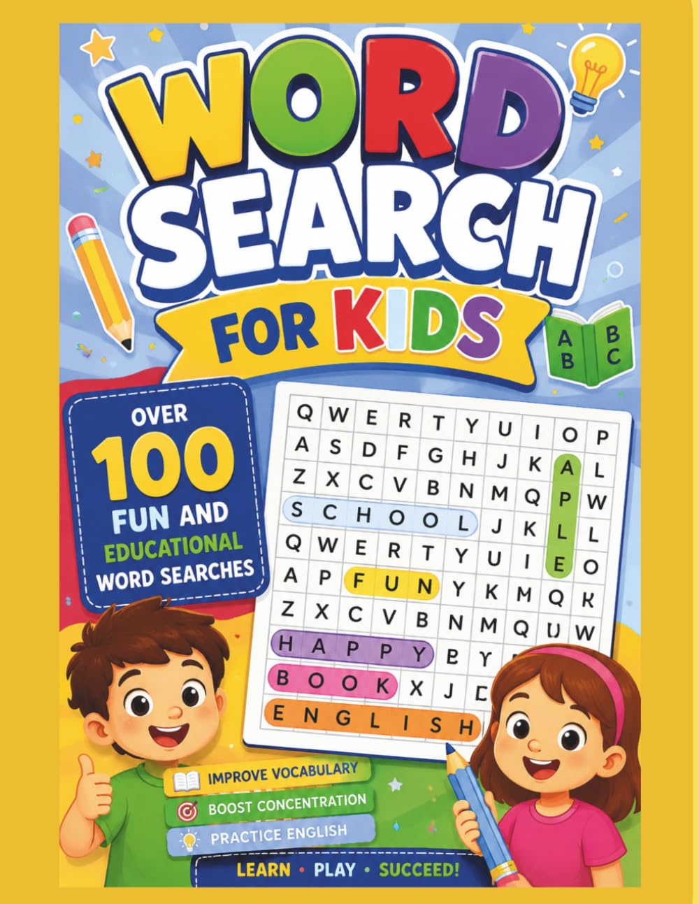 Word Search for Kids Ages 6–12: Over 100 fun and educational word searches to improve vocabulary, concentration and practice English