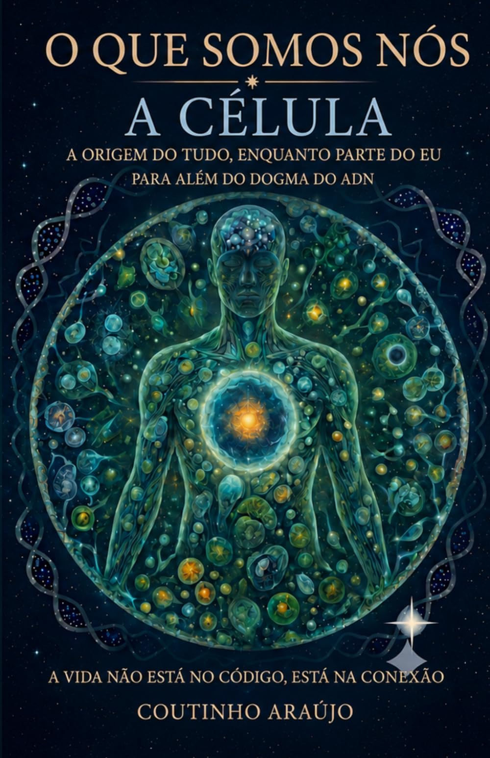 O que somos Nós: A Célula