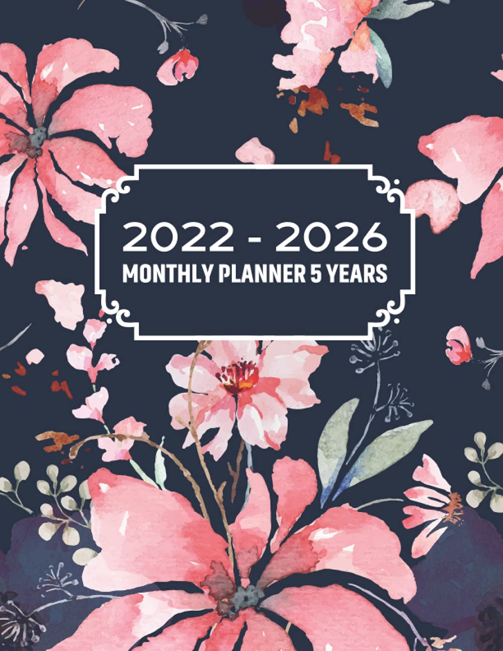 2022-2026 Monthly Planner 5 Years: 60 Months Agenda - January 2022 To December 2026 With ... Reminder, Habit , Goal Tracker And Notes, 5 year calendar