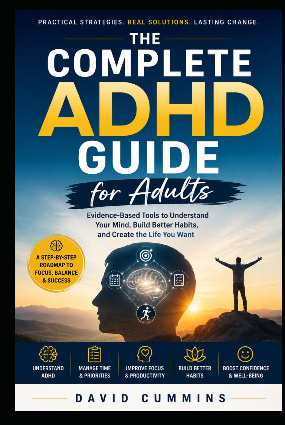 The Complete ADHD Guide for Adults (ADHD Life guide)