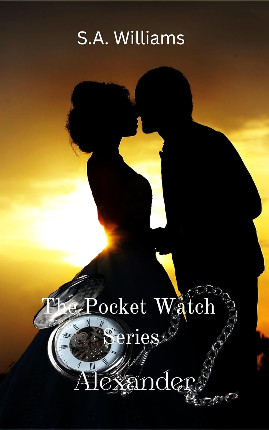 Alexander The Pocket Watch Series Kindle edition by Williams, S.A.. Romance Kindle eBooks