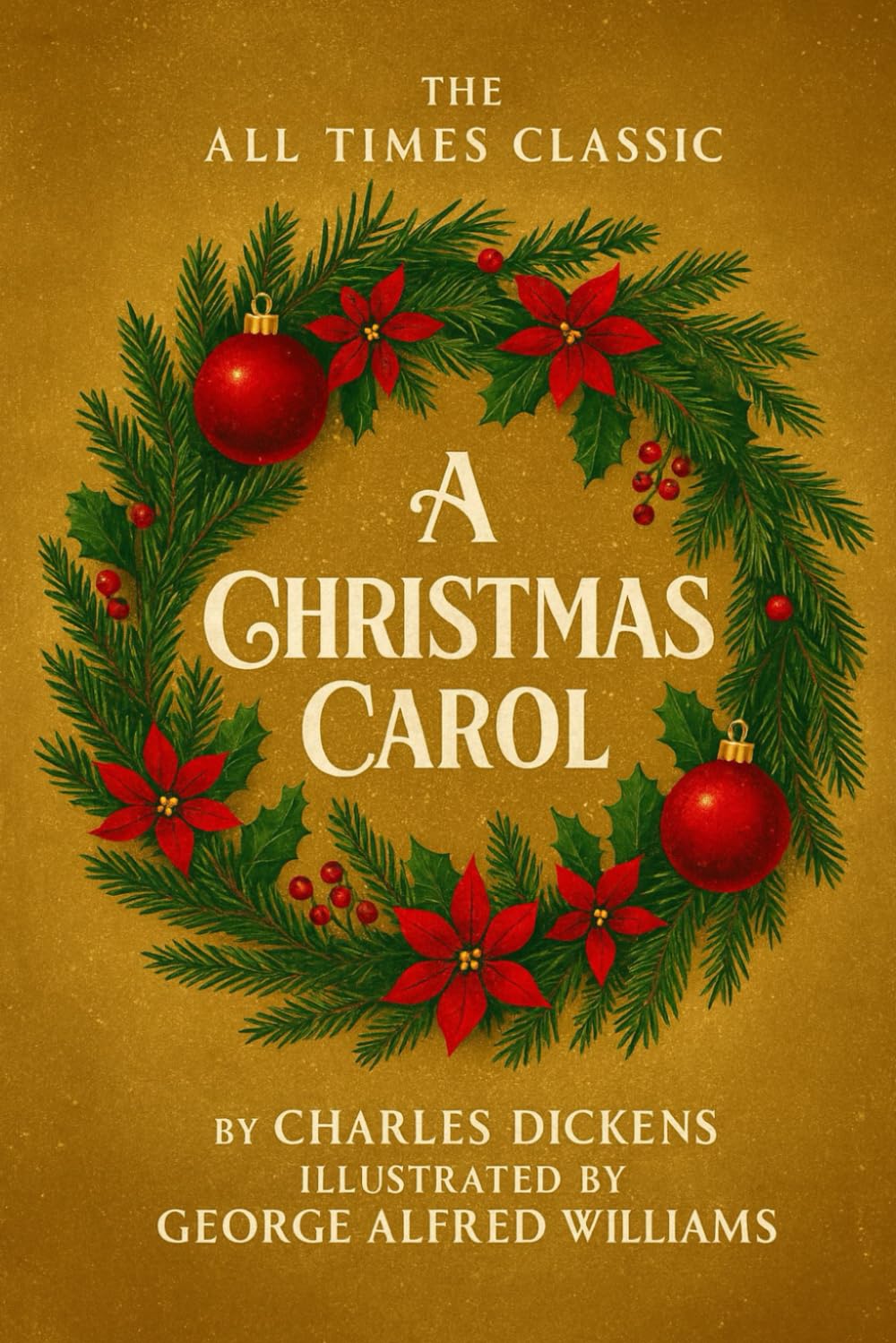 A Christmas Carol: A Holiday Classic to Treasure and Share