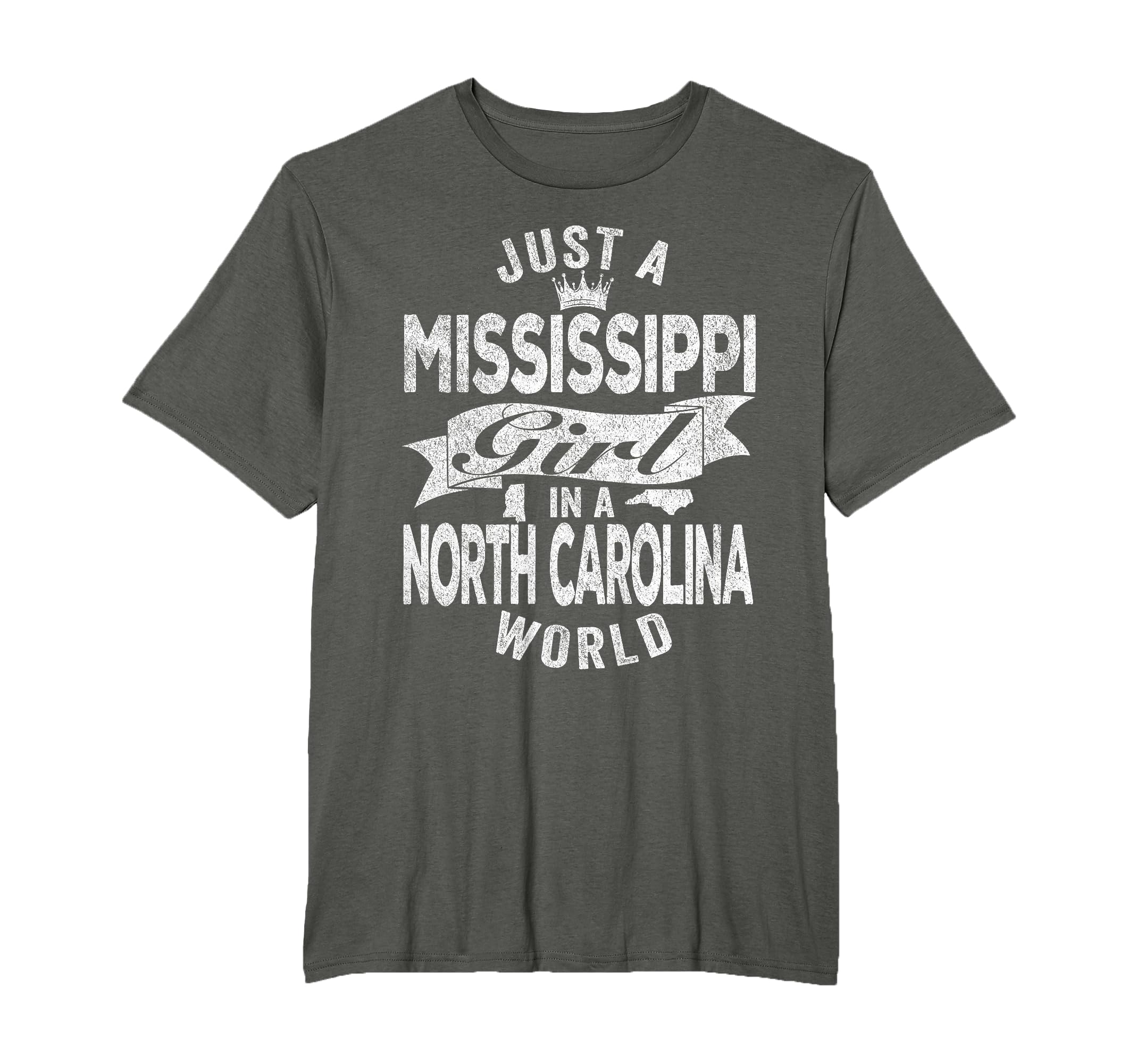 Just A Mississippi Girl In A North Carolina World T-Shirt