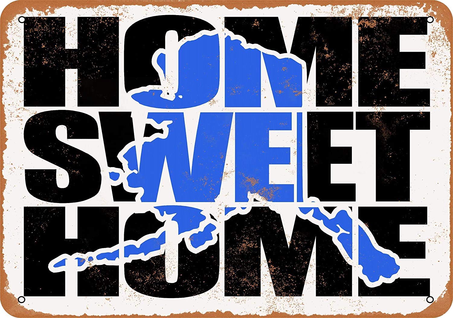 Home Sweet Home Alaska Blue Vintage Look Novelty Metal Sign for Home 8 x 12 Tin Sign Man Cave