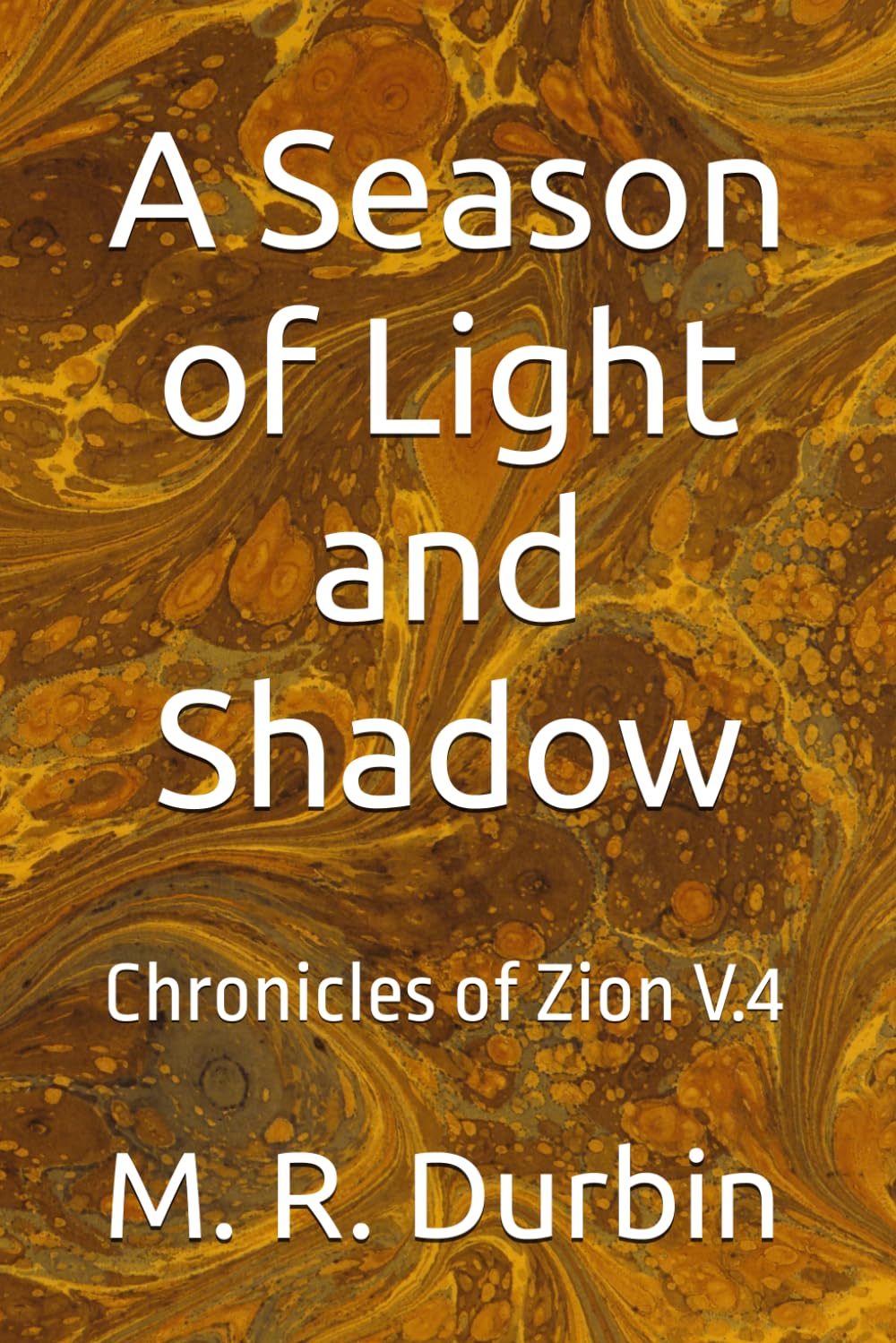 A Season of Light and Shadow (Chronicles of Zion)