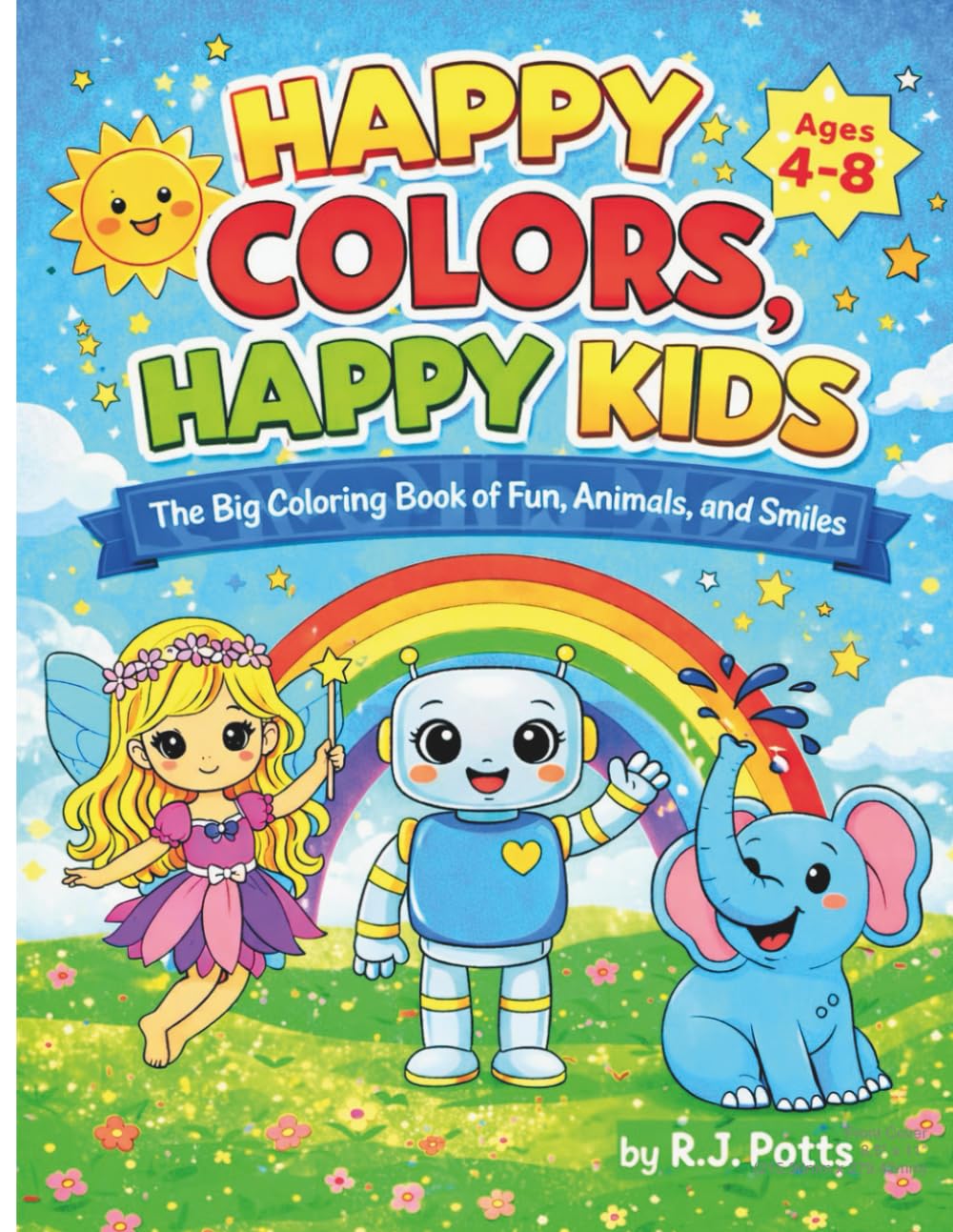 Happy Colors, Happy Kids: The big coloring book of Fun, Animals, and smiles