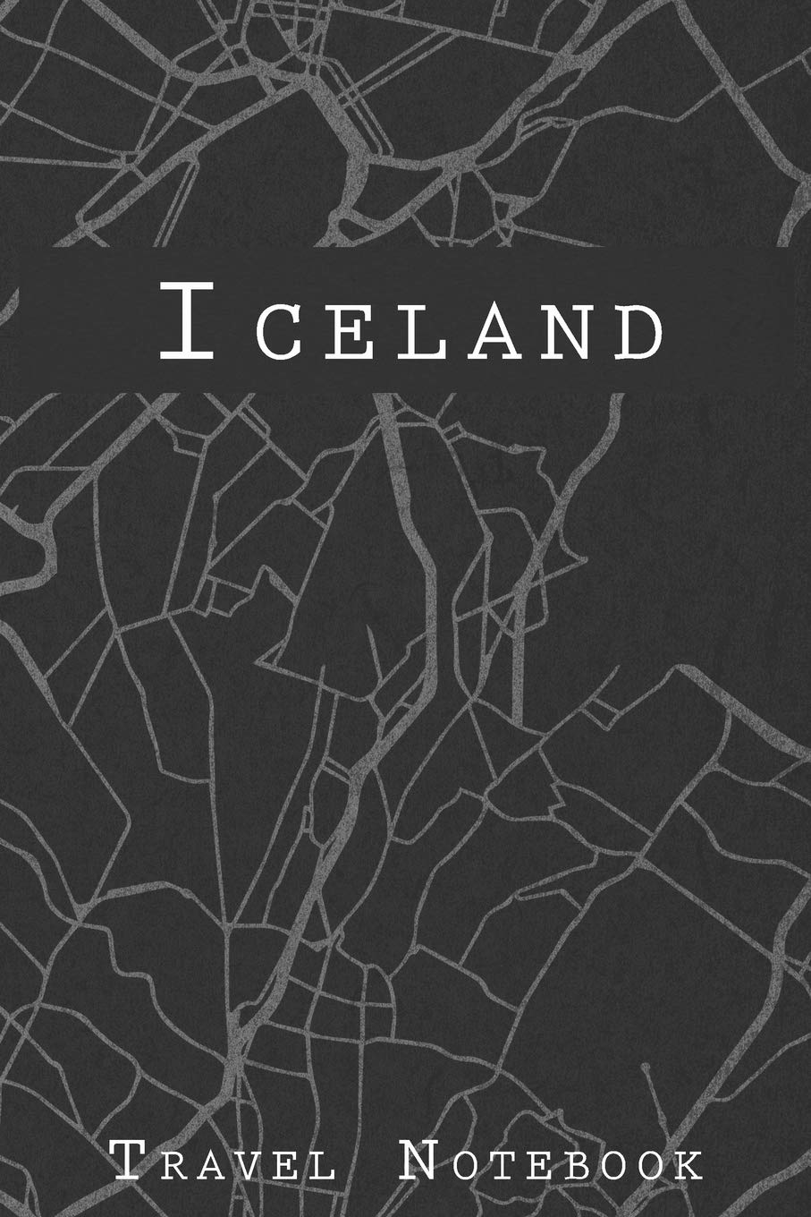 Iceland Travel Notebook: 6x9 Travel Journal with prompts and Checklists perfect gift for your Trip to Iceland for every Traveler