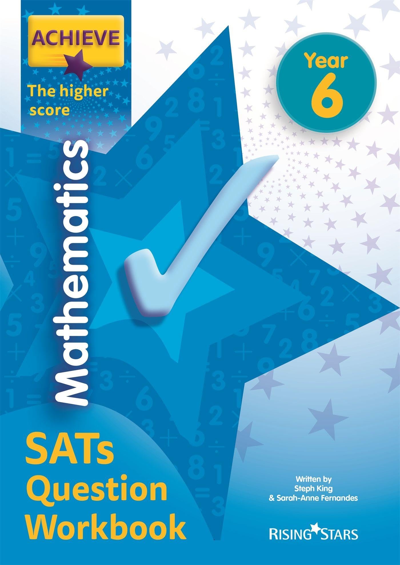 Achieve Mathematics SATs Question Workbook The Higher Score Year 6 (Achieve Key Stage 2 SATs Revision)