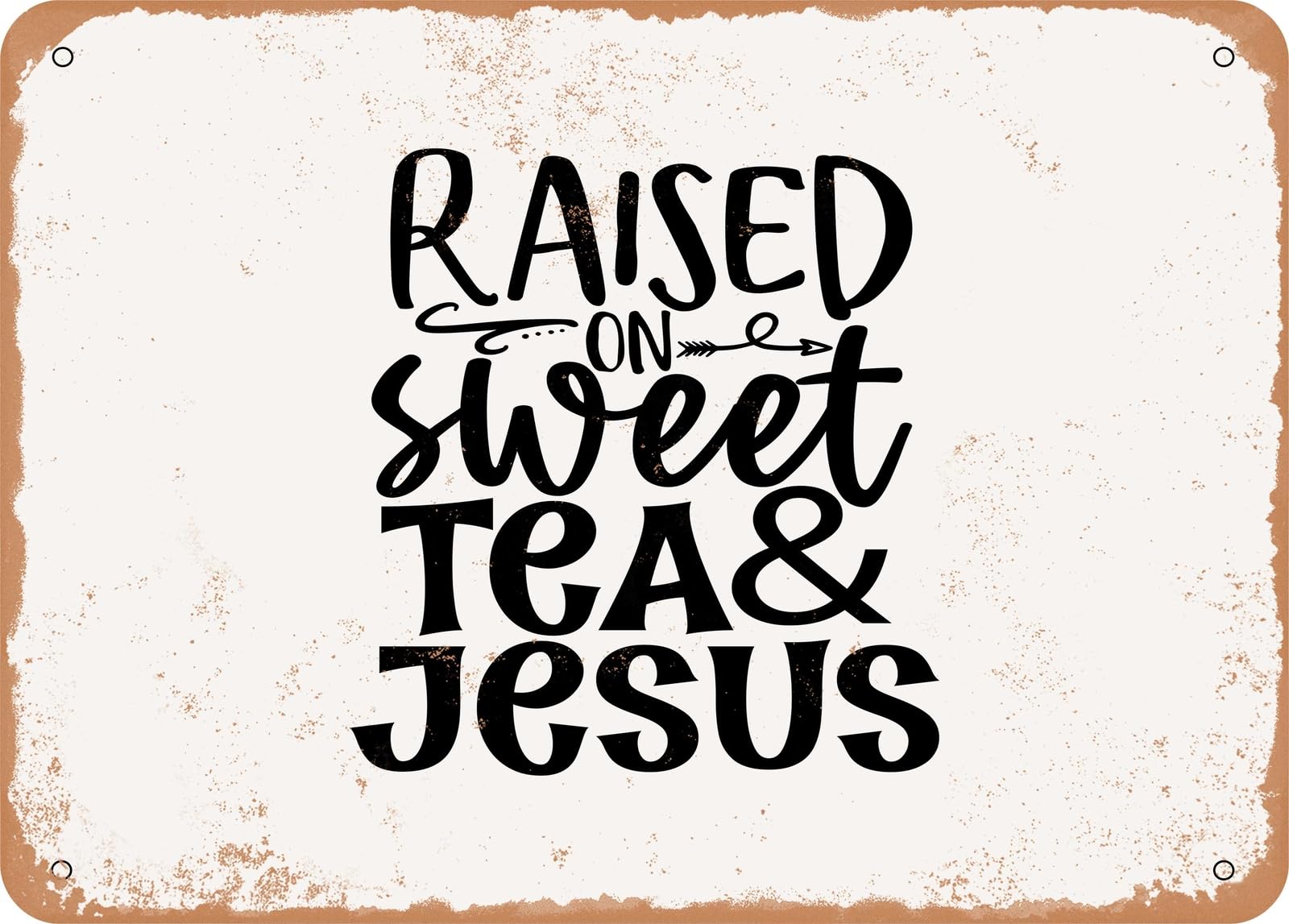 Metal Sign - Raised On Sweet Tea and Jesus - Vintage Look Sign home decor