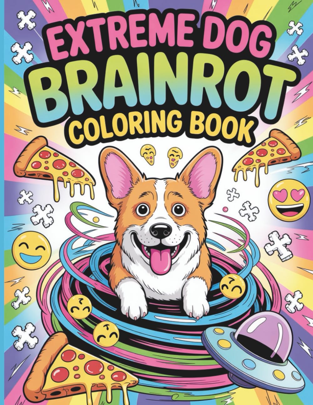 Extreme Dog Brainrot Coloring Book for Kids and Adults: A Chaotic, Cute & Totally Viral Meme Style Coloring Experience for All Ages