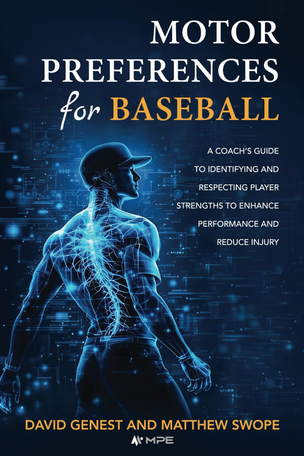 Motor Preferences for Baseball: A Coach’s Guide to Identifying and Respecting Player Strengths to Enhance Performance and Reduce Injury
