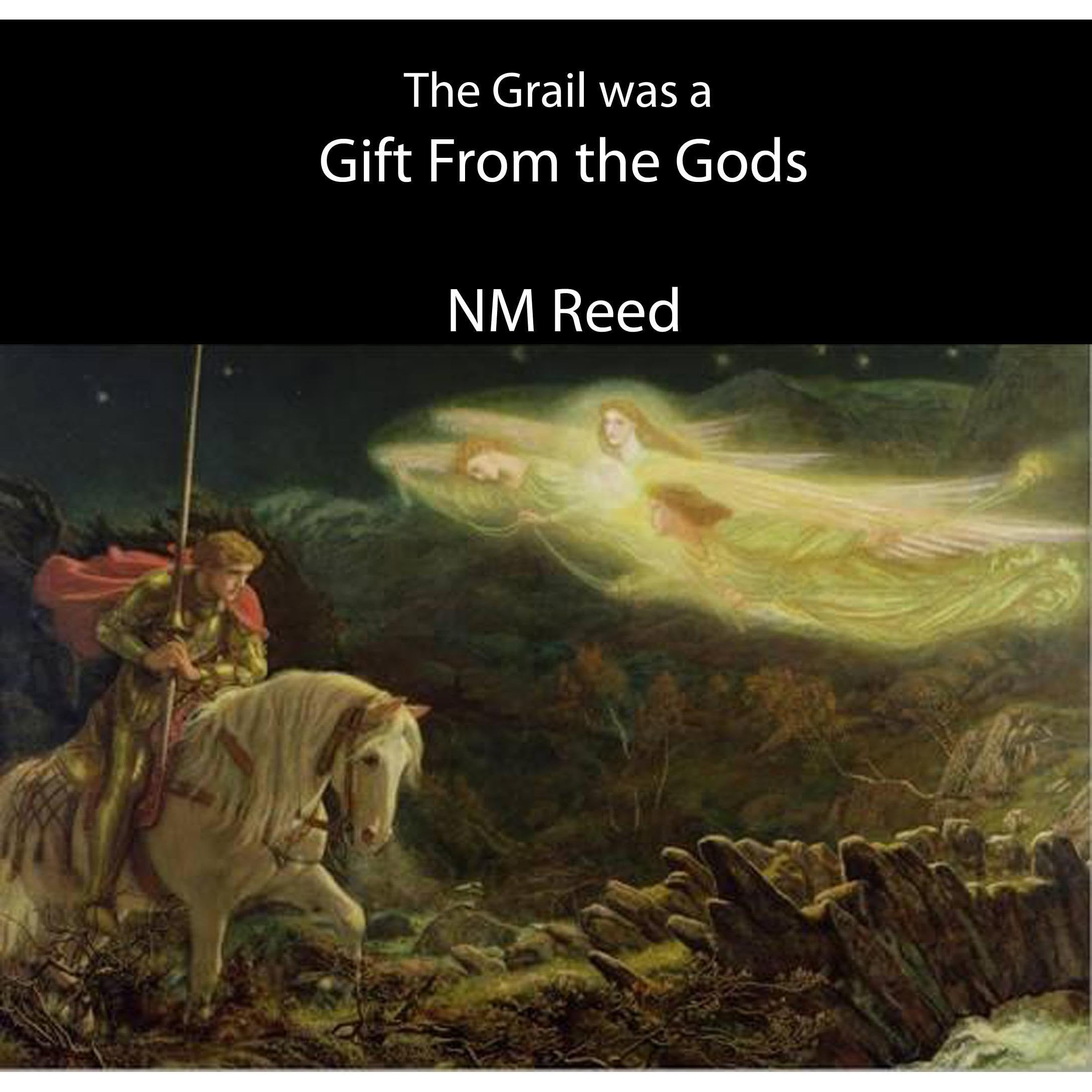 The Holy Grail Was a Gift From the Gods