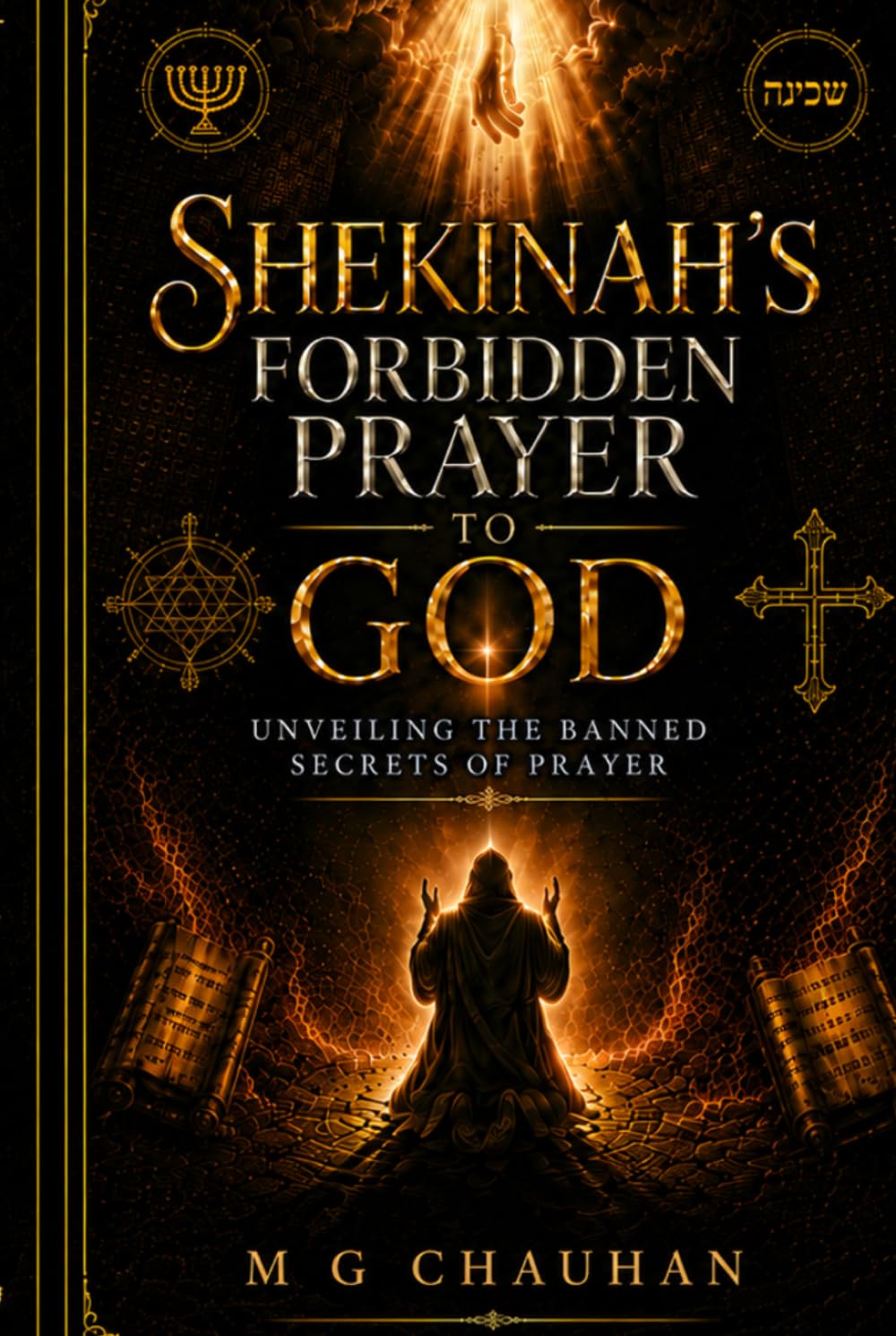 Shekinah's Forbidden Prayer to God: Unveiling the Banned Secrets of Prayer