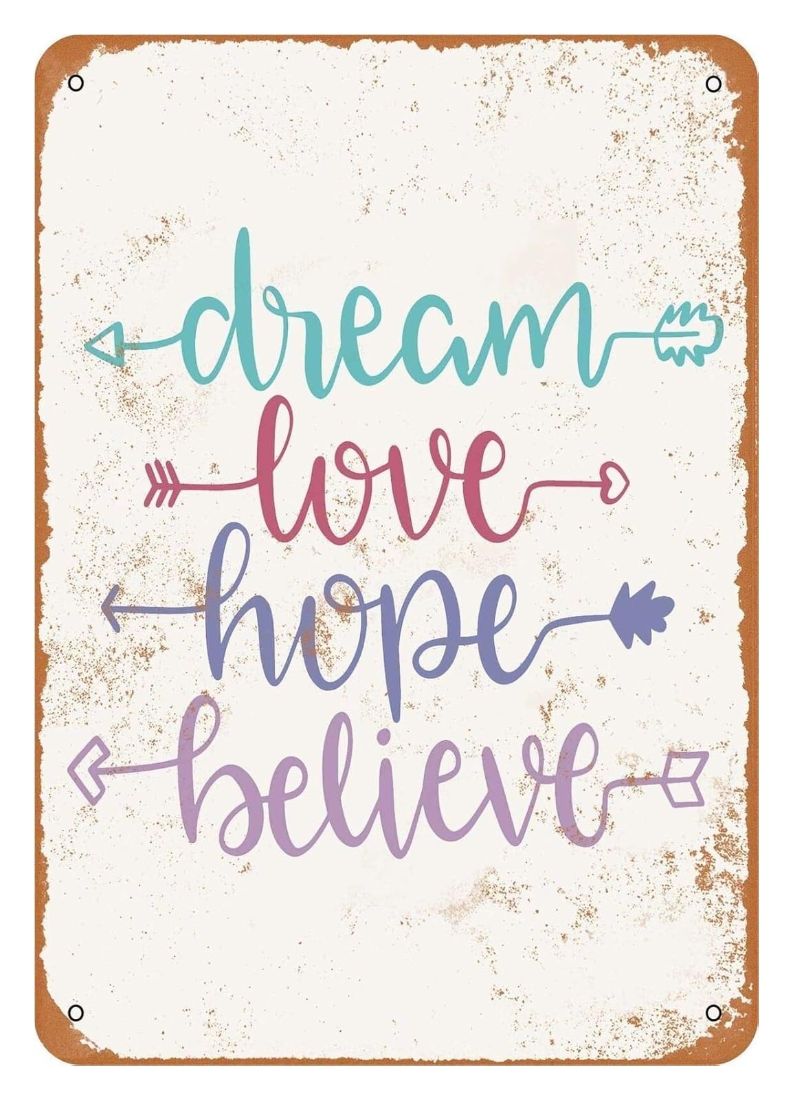 VWWJCCRO Vintage Retro Metal Sign Dream Love Hope Believe Nostalgic Wall Decor Tin Sign for Home Cafe Club Garage 8 X 12 inch