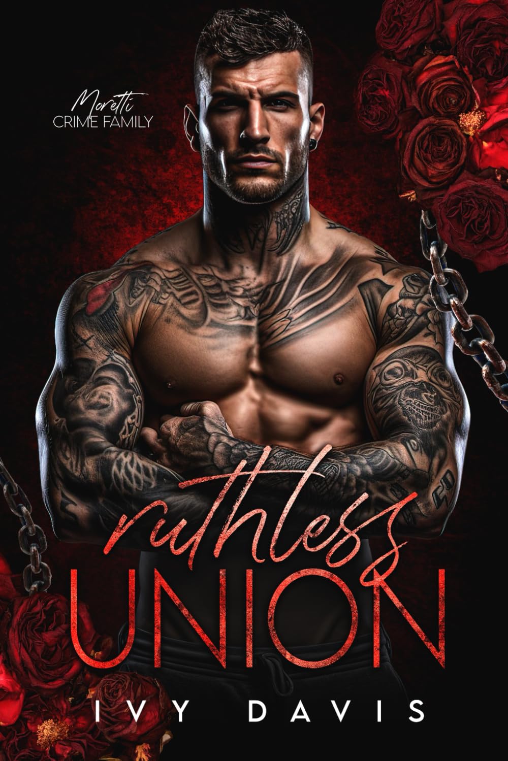 Ruthless Union: An Arranged Marriage Mafia Romance (The Moretti Mafia Series)