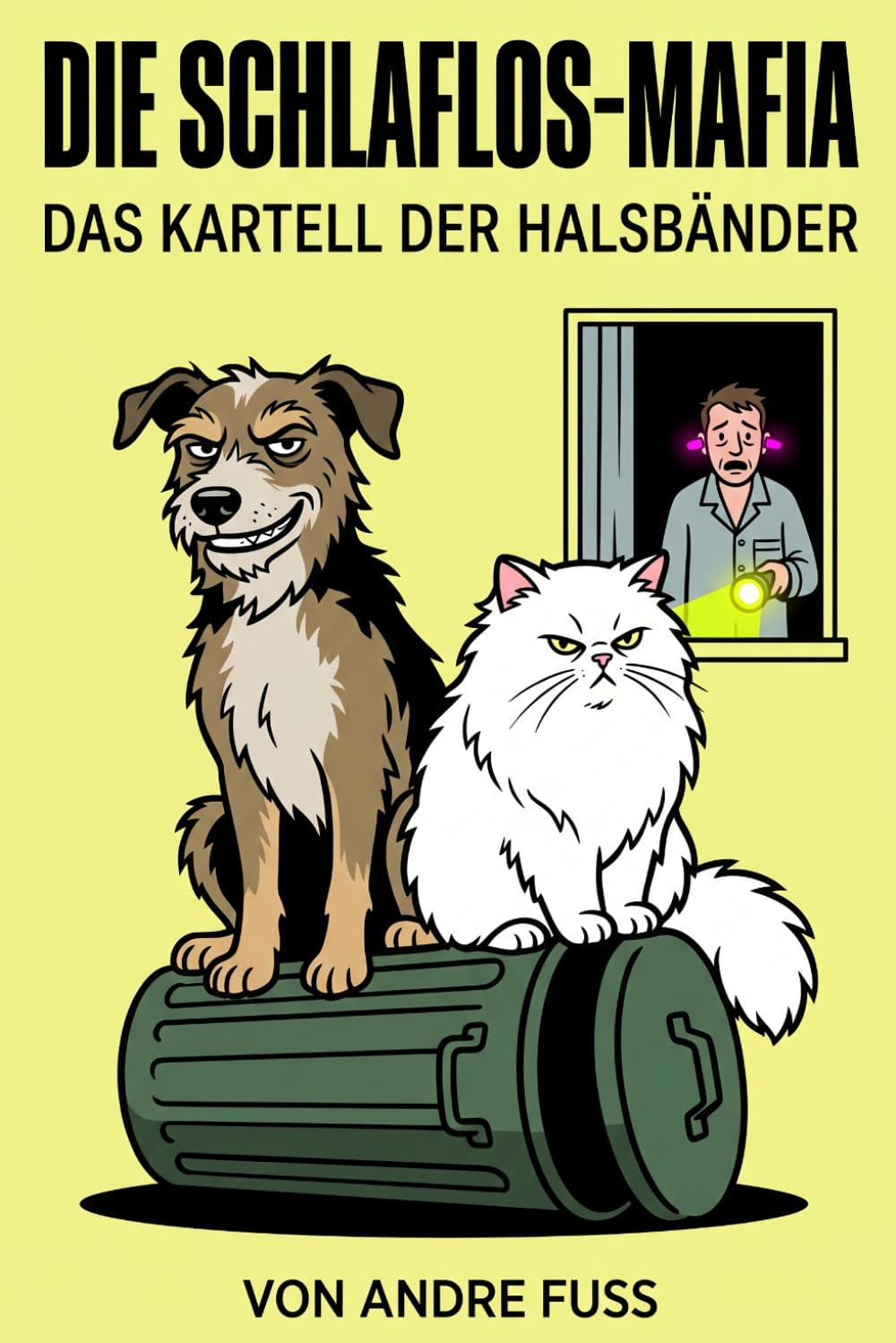 Die Schlaflos-Mafia: Das Kartell der Halsbänder (Tierische Satiren)