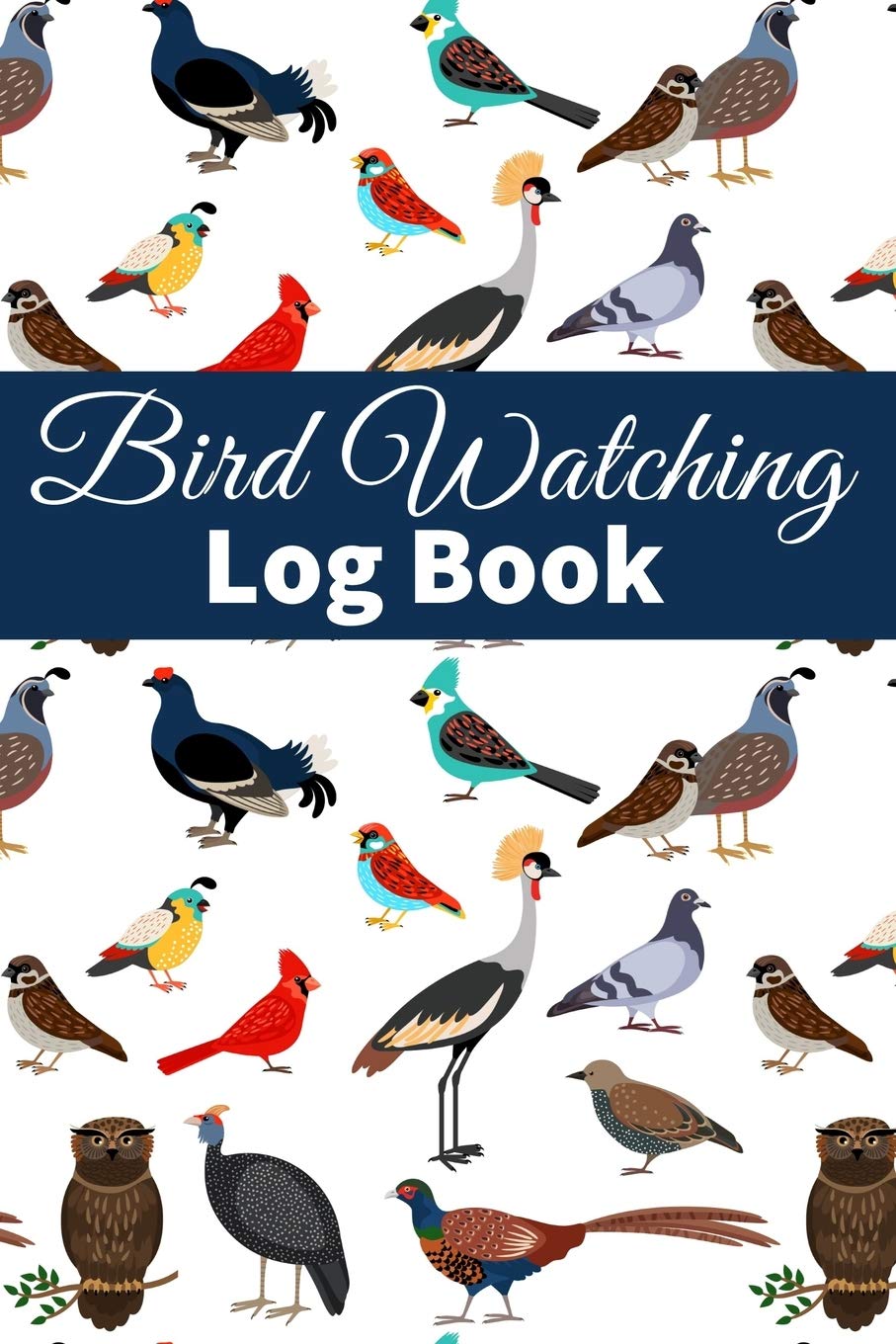 Bird Watching Log Book: Birding Journal to record Bird Sightings & List Species | 125 pages (6" x 9") | Gift for Birdwatchers
