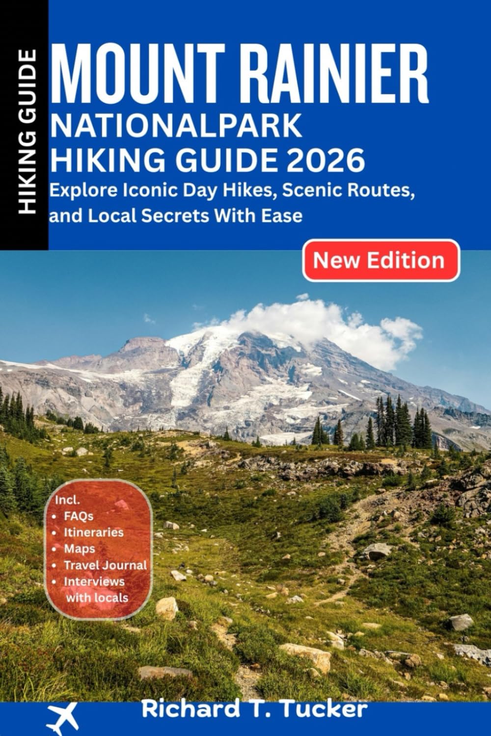 Mount Rainier National Park Hiking Guide 2026: Explore Iconic Day Hikes, Scenic Routes, and Local Secrets With Ease