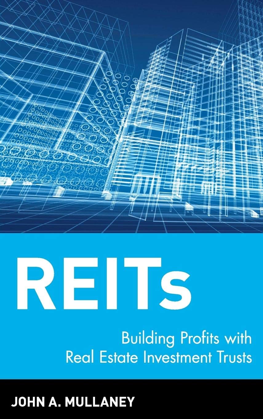 REIT′S – Building Profits with Real Estate Investment Trusts Mullaney Hardback
